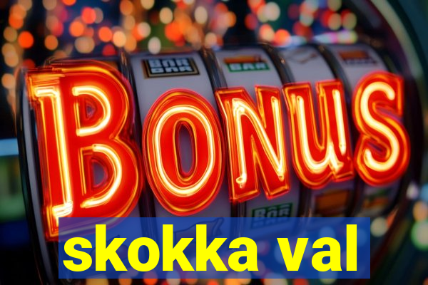 skokka val